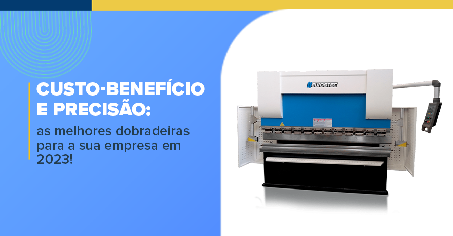 Custo-benefcio e preciso: as melhores dobradeiras para a sua empresa em 2023!